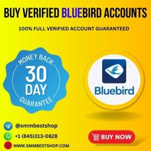 Buy Verified BlueBird Accounts
